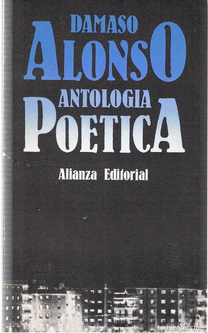 Libros: ANTOLOG&Iacute;A PO&Eacute;TICA - Alonso.  D&aacute;maso - Foto 1