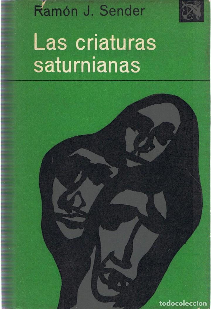 Libros: LAS CRIATURAS SATURNIANAS - Sender.  Ram&oacute;n J - Foto 1