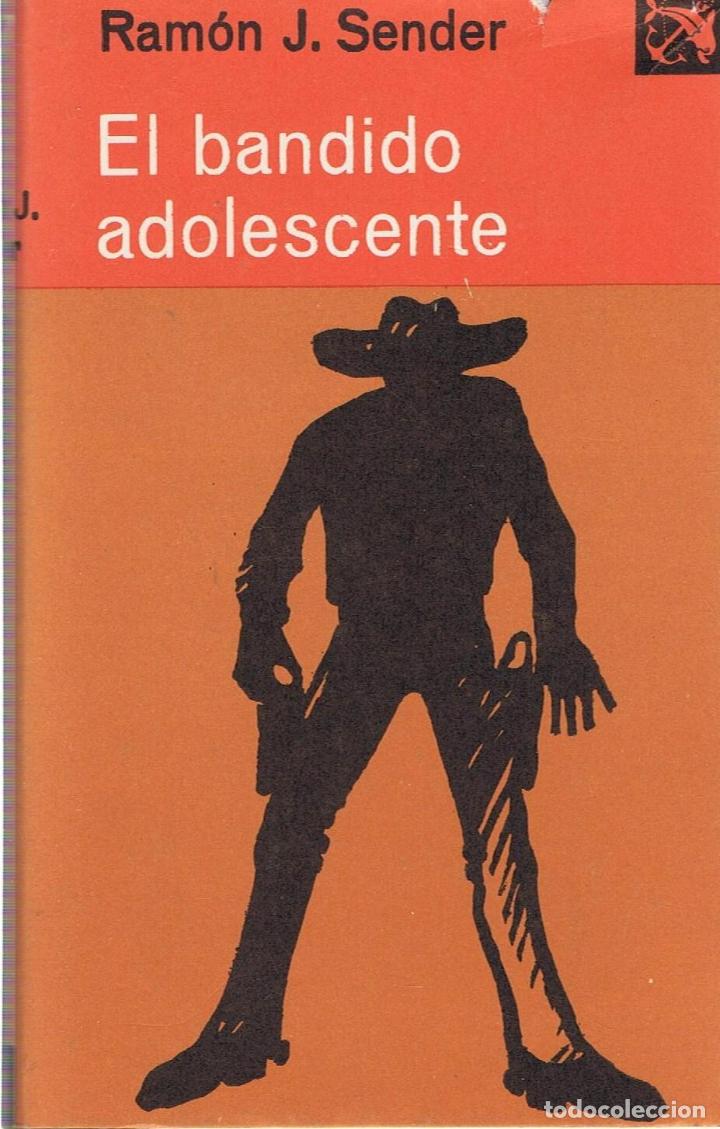 Libros: EL BANDIDO ADOLESCENTE - Sender.  Ram&oacute;n J. - Foto 1