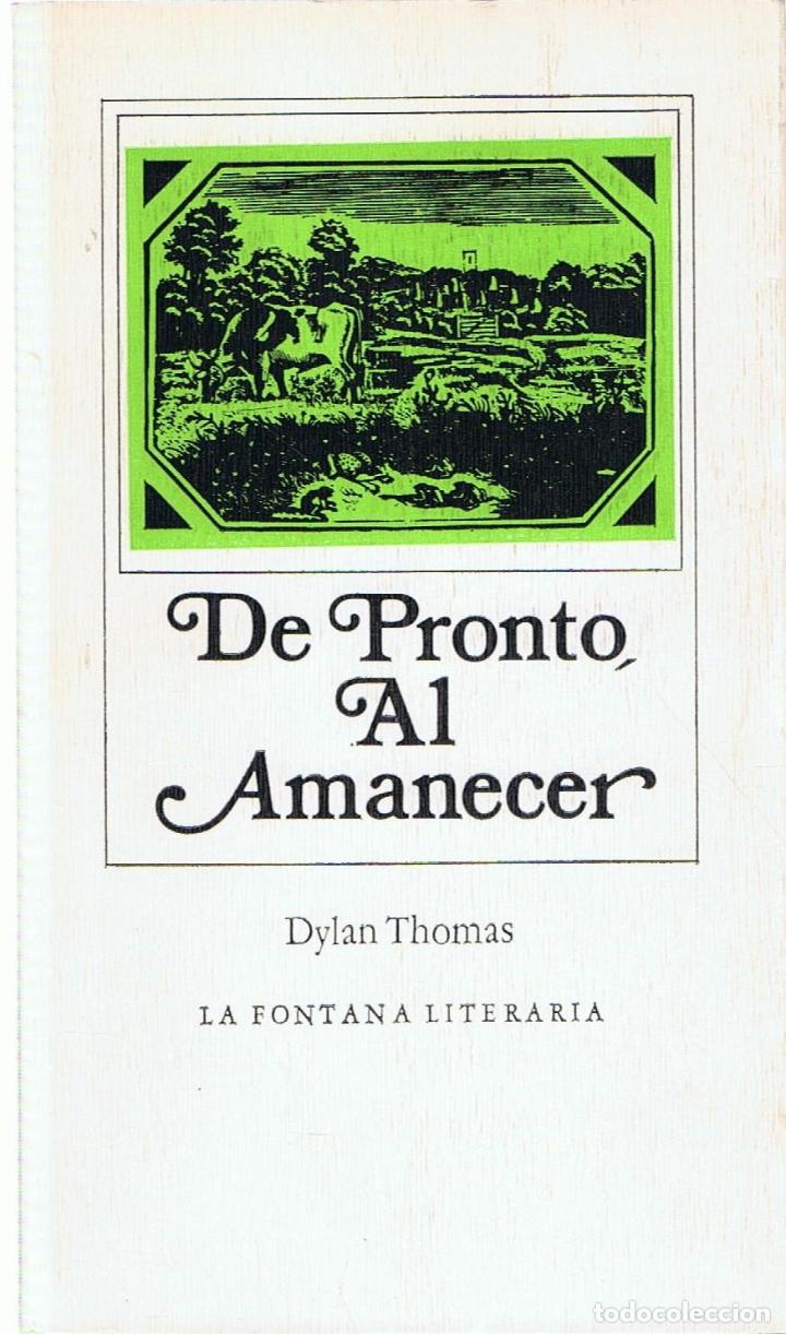 Libros: DE PRONTO AL AMANECER - Thomas.  Dylan - Foto 1