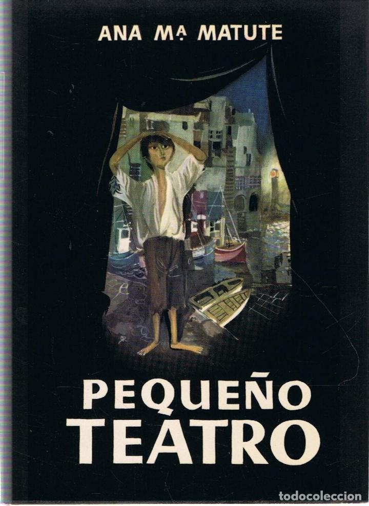 Libros: PEQUE&Ntilde;O TEATRO - Matute.  Ana M.&ordf; - Foto 1