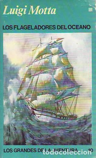 Libros: LOS FLAGELADORES DEL OCEANO - Motta, Luigi. - Foto 1