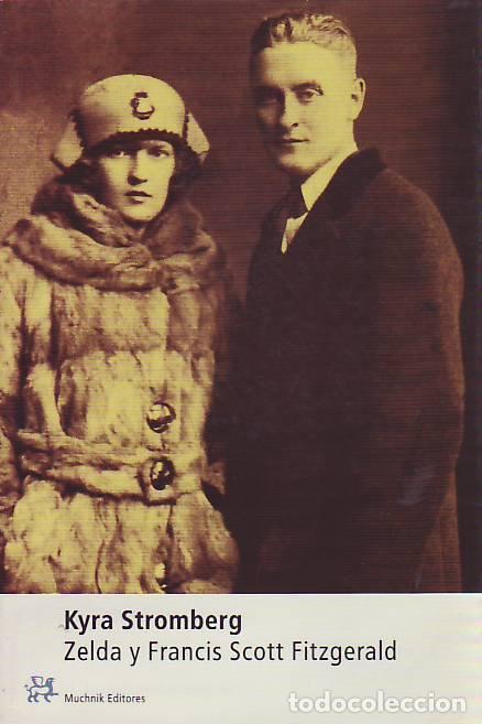 Libros: ZELDA Y FRANCIS SCOTT FITZGERALD - Stromberg, Kyra - Foto 1