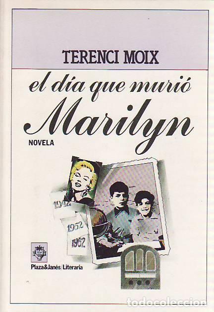 Libros: EL D&Iacute;A QUE MURI&Oacute; MARILYN - Moix, Terenci - Foto 1