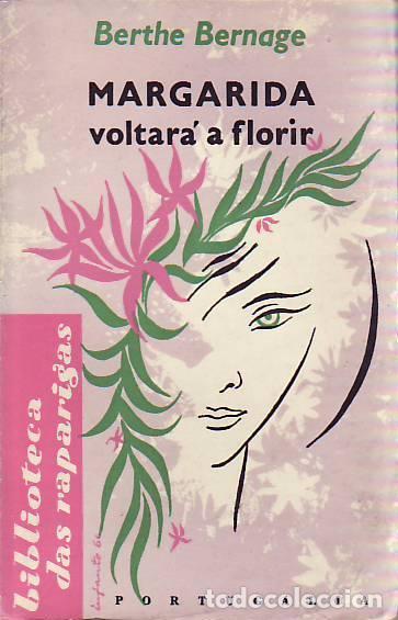 Libros: MARGARIDA VOLTAR&Aacute; A FLORIR. - Bernage, Berthe. - Foto 1