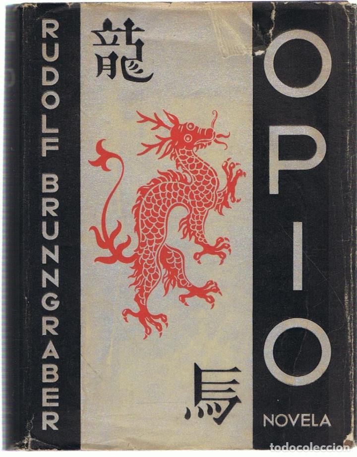 Libros: OPIO - Brunngraber.  Rudolf - Foto 1