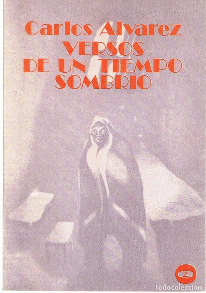 Libros: VERSOS DE UN TIEMPO SOMBRIO - &Aacute;lvarez.  Carlos - Foto 1