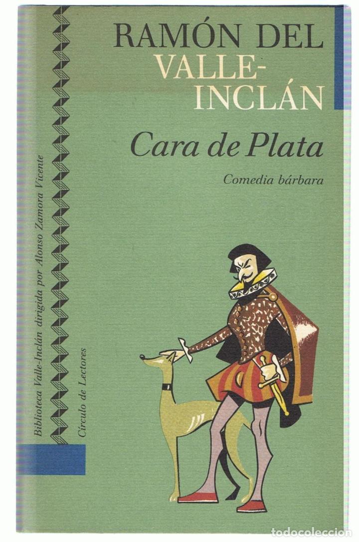 Libros: CARA DE PLATA. Comedia b&aacute;rbara - Valle-Incl&aacute;n.  Ram&oacute;n del - Foto 1