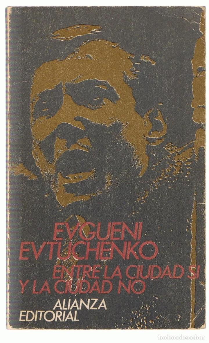 Libros: ENTRE LA CIUDAD S&Iacute; Y LA CIUDAD NO - Evtuchenko.  Evgueni - Foto 1