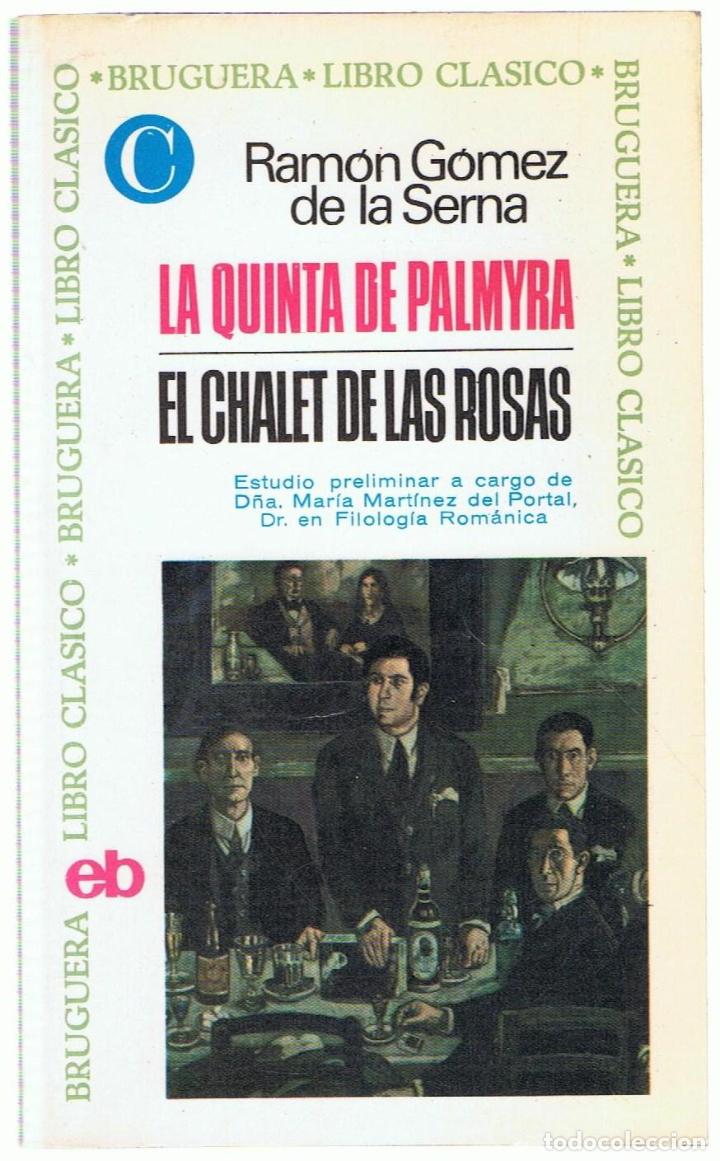 Libros: LA QUINTA DE PALMYRA * EL CHALET DE LAS ROSAS - G&oacute;mez de la Serna.  Ram&oacute;n - Foto 1
