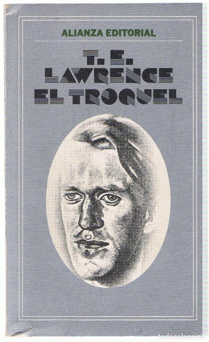 Libros: EL TROQUEL - Lawrence.  T. E - Foto 1
