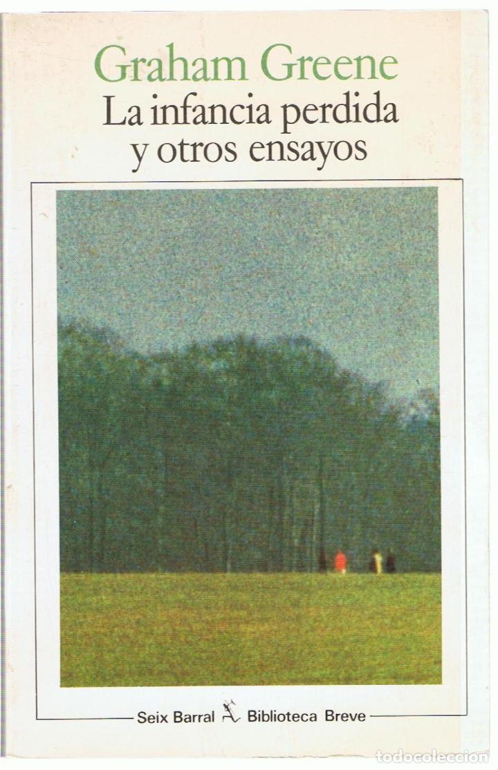 Libros: LA INFANCIA PERDIDA Y OTROS ENSAYOS - Greene.  Graham - Foto 1
