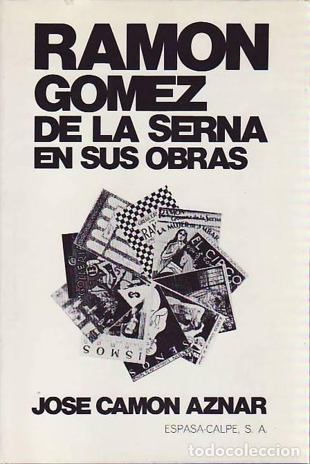 Libros: RAM&Oacute;N G&Oacute;MEZ DE LA SERNA EN SUS OBRAS - Camon Aznar, Jos&eacute; - Foto 1