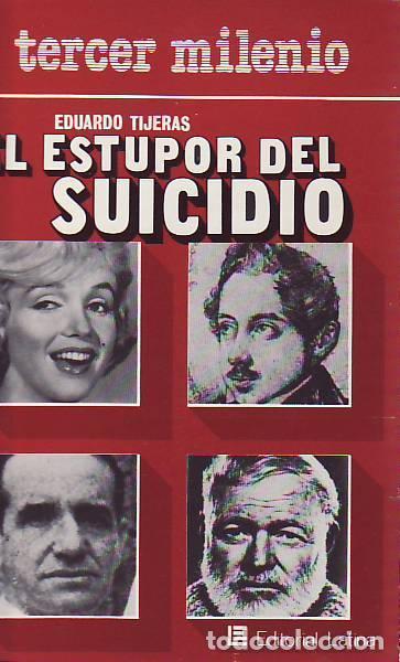 Libros: EL ESTUPOR DEL SUICIDIO - Tijeras, Eduardo - Foto 1