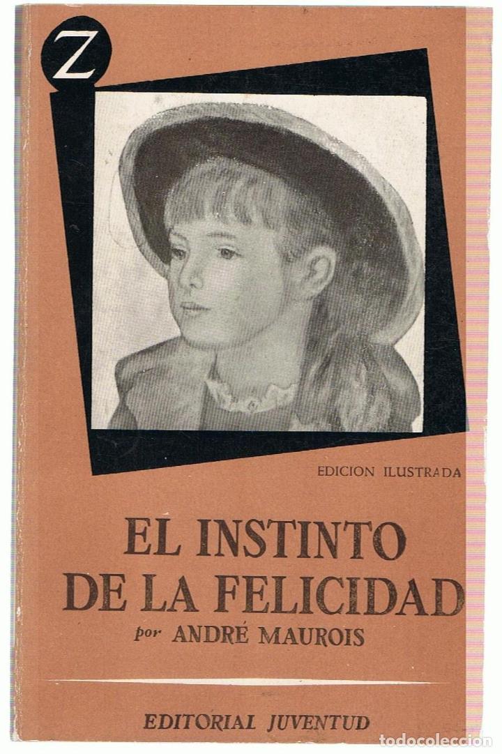 Libros: EL INSTINTO DE LA FELICIDAD - Maurois.  Andr&eacute; - Foto 1