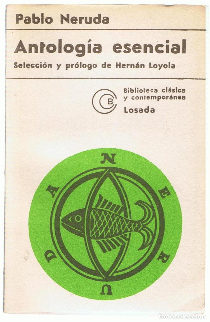 Libros: ANTOLOG&Iacute;A ESENCIAL. - Neruda.  Pablo - Foto 1