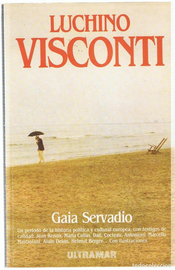 Libros: LUCHINO VISCONTI - Servadio.  Gaia - Foto 1
