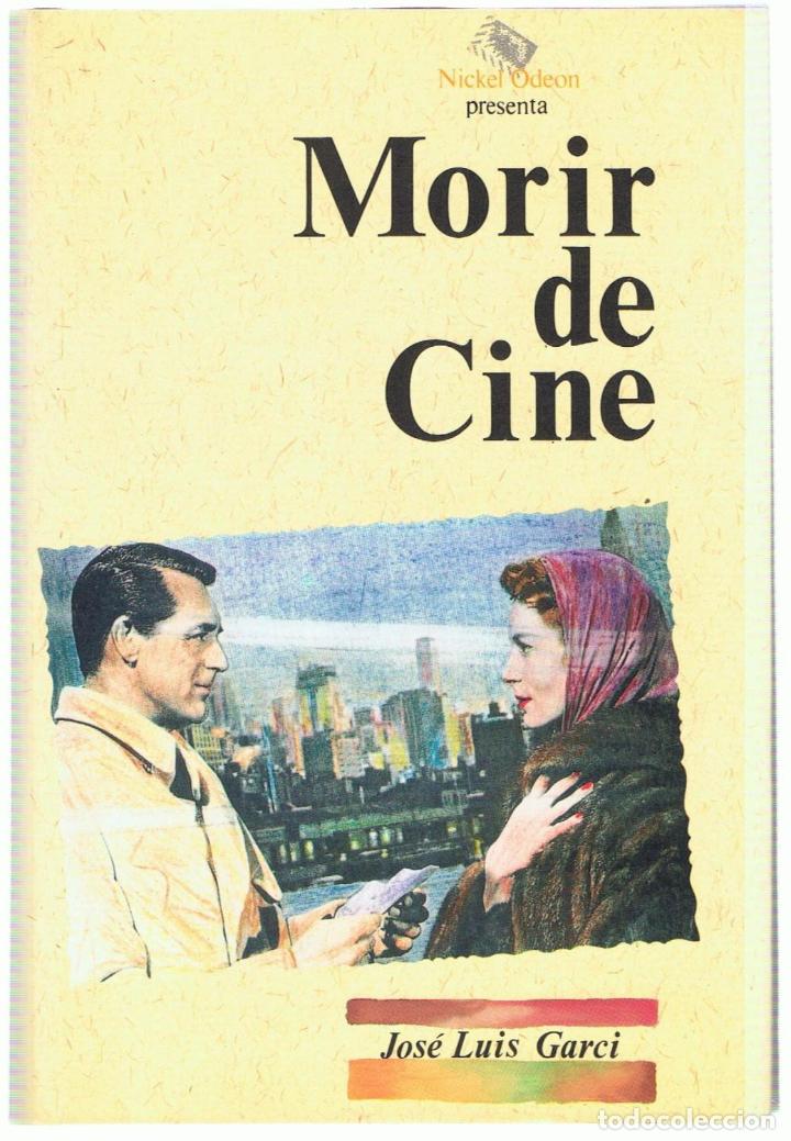 Libros: MORIR DE CINE - Garci.  Jos&eacute; Luis - Foto 1