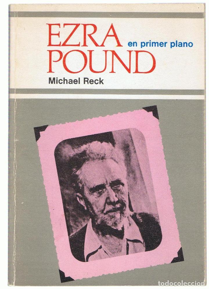 Libros: EZRA POUND EN PRIMER PLANO - Reck.  Michael - Foto 1