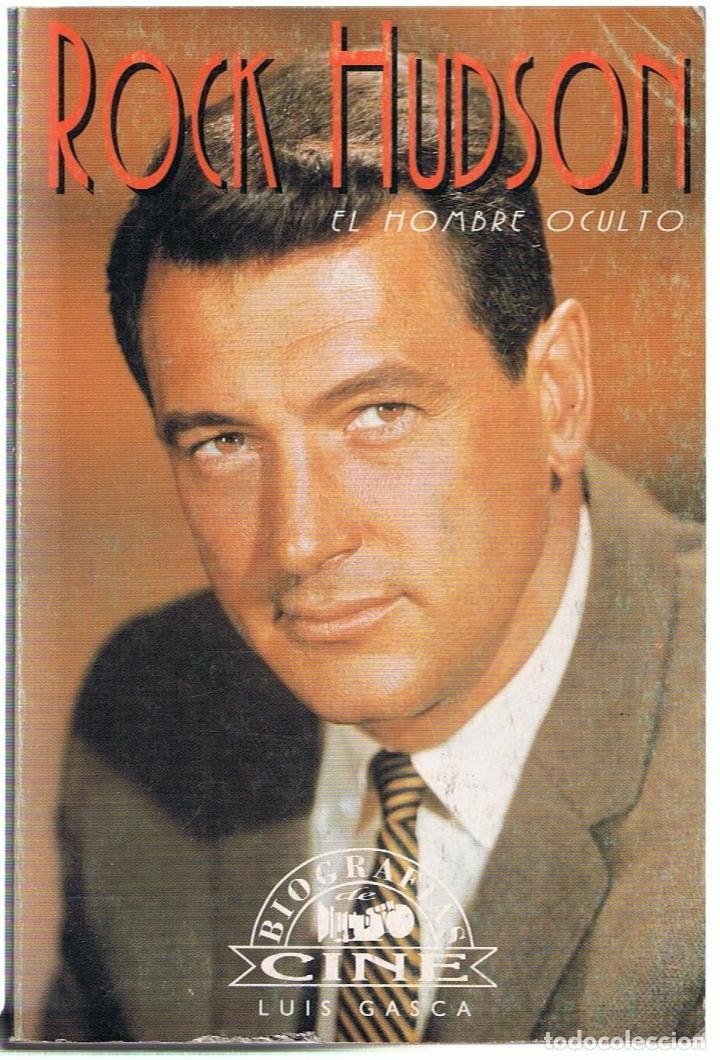 Libros: ROCK HUDSON. EL HOMBRE OCULTO - Gasca.  Luis - Foto 1