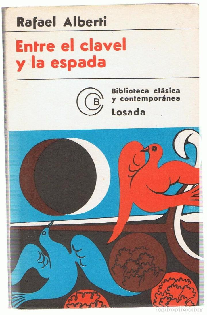 Libros: ENTRE EL CLAVEL Y LA ESPADA (1939-1940)  - Alberti.  Rafael - Foto 1