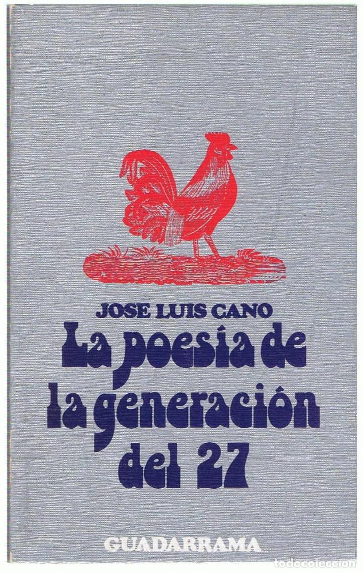 Libros: LA POES&Iacute;A DE LA GENERACI&Oacute;N DEL 27 - Cano.  Jos&eacute; Luis - Foto 1