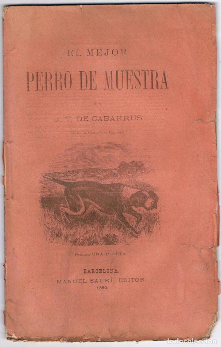 Libros: EL MEJOR PERRO DE MUESTRA - Cabarrus. J. T. de - Foto 1