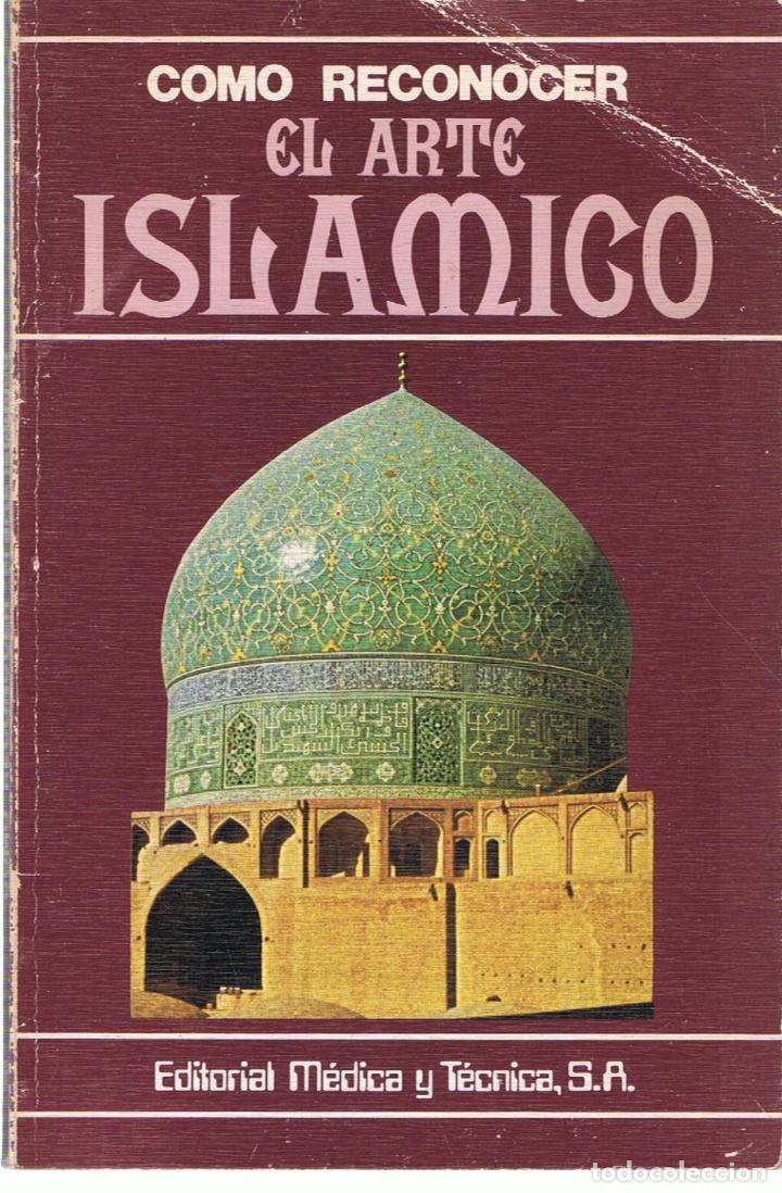 Libros: COMO RECONOCER EL ARTE ISL&Aacute;MICO - Mandel. Gabriele, - Foto 1