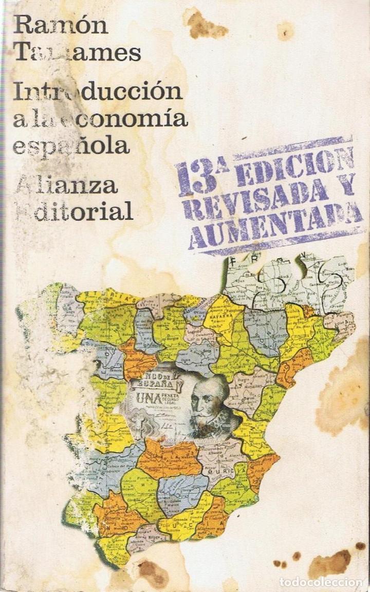 Libros: INTRODUCCI&Oacute;N A LA ECONOM&Iacute;A ESPA&Ntilde;OLA - Tamames.  Ram&oacute;n - Foto 1