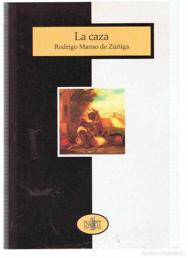 Libros: LA CAZA - Manso de Z&uacute;&ntilde;iga. Rodr&iacute;go, - Foto 1