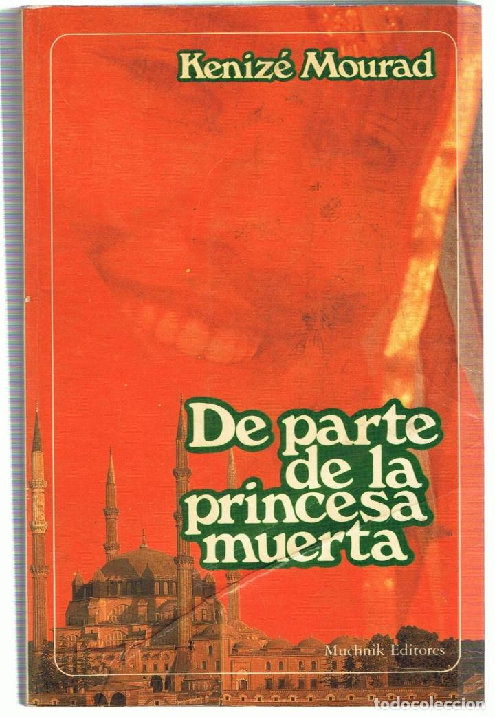 Libros: DE PARTE DE LA PRINCESA MUERTA - Mourad.  Keniz&eacute; - Foto 1