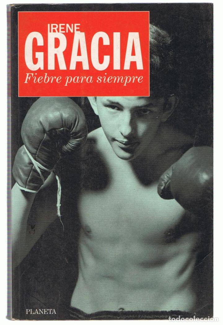Libros: FIEBRE PARA SIEMPRE - Gracia.  Irene - Foto 1