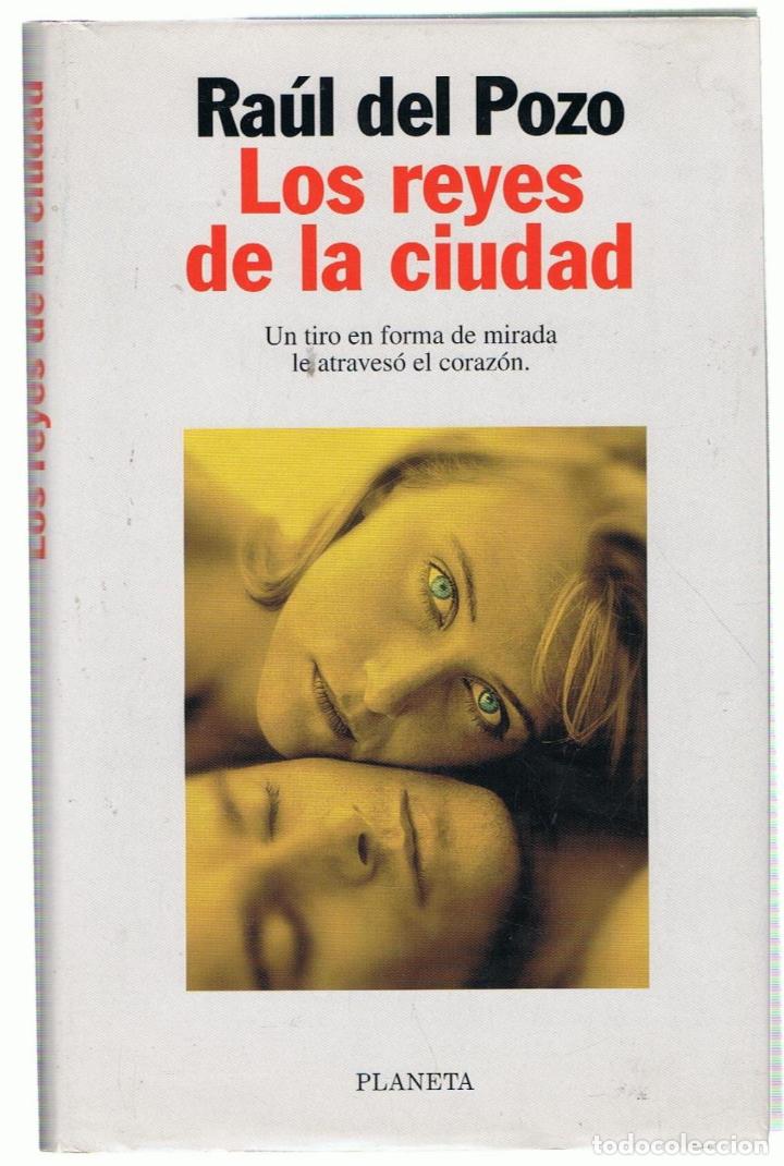 Libros: LOS REYES DE LA CIUDAD - del Pozo.  Ra&uacute;l - Foto 1