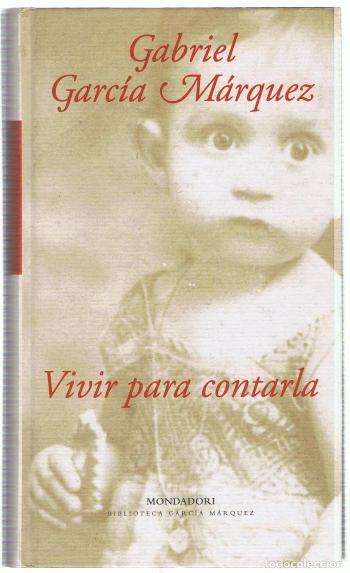 Libros: VIVIR PARA CONTARLA - Garc&iacute;a M&aacute;rquez.  Gabriel - Foto 1