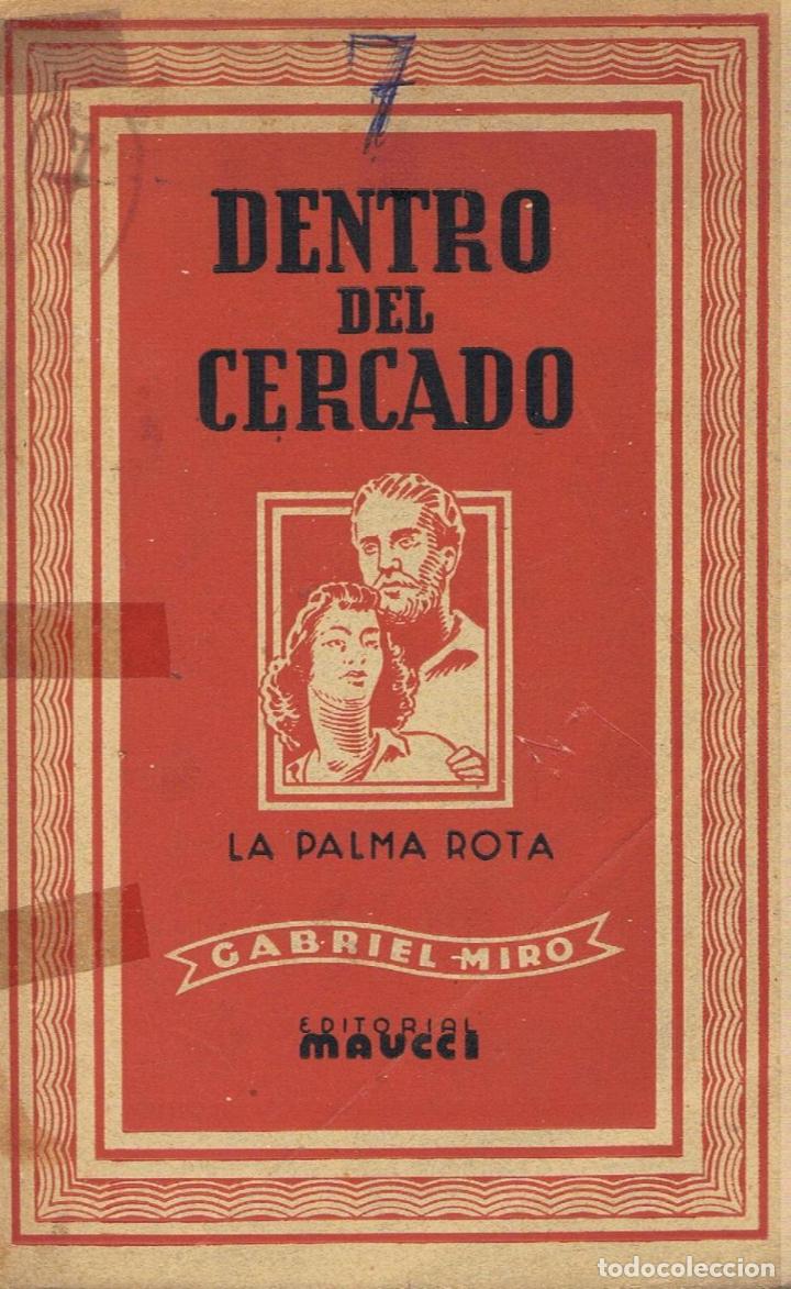 Libros: DENTRO DEL CERCADO - LA PALMA ROTA. - Miro.  Gabriel - Foto 1