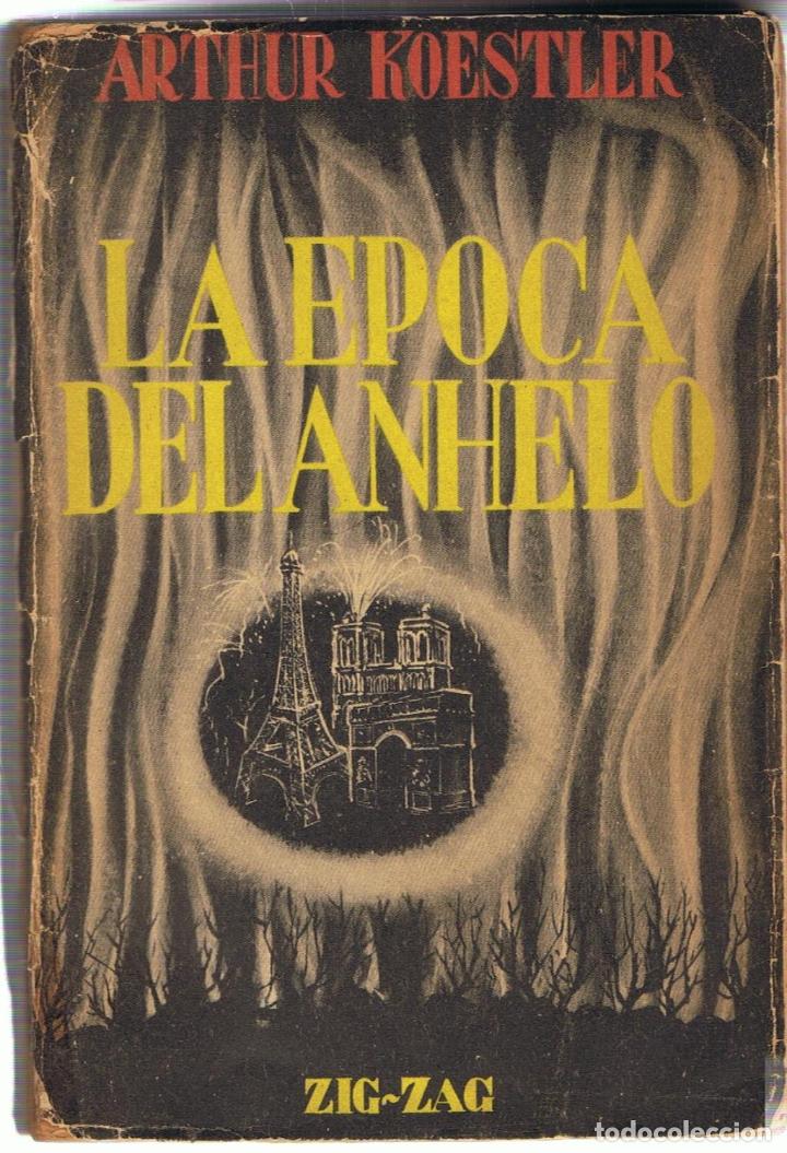 Libros: LA &Eacute;POCA DEL ANHELO - Koestler.  Arthur - Foto 1