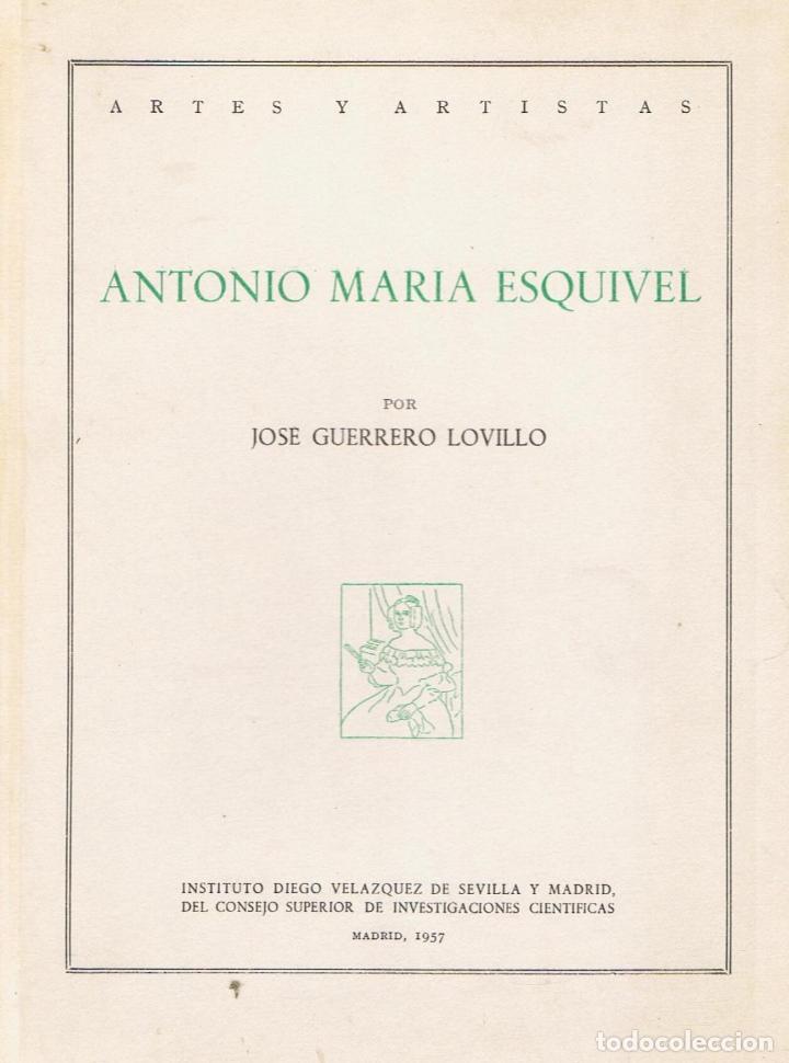 Libros: ANTONIO MAR&Iacute;A ESQUIVEL - Guerrero Lovillo. Jos&eacute; - Foto 1
