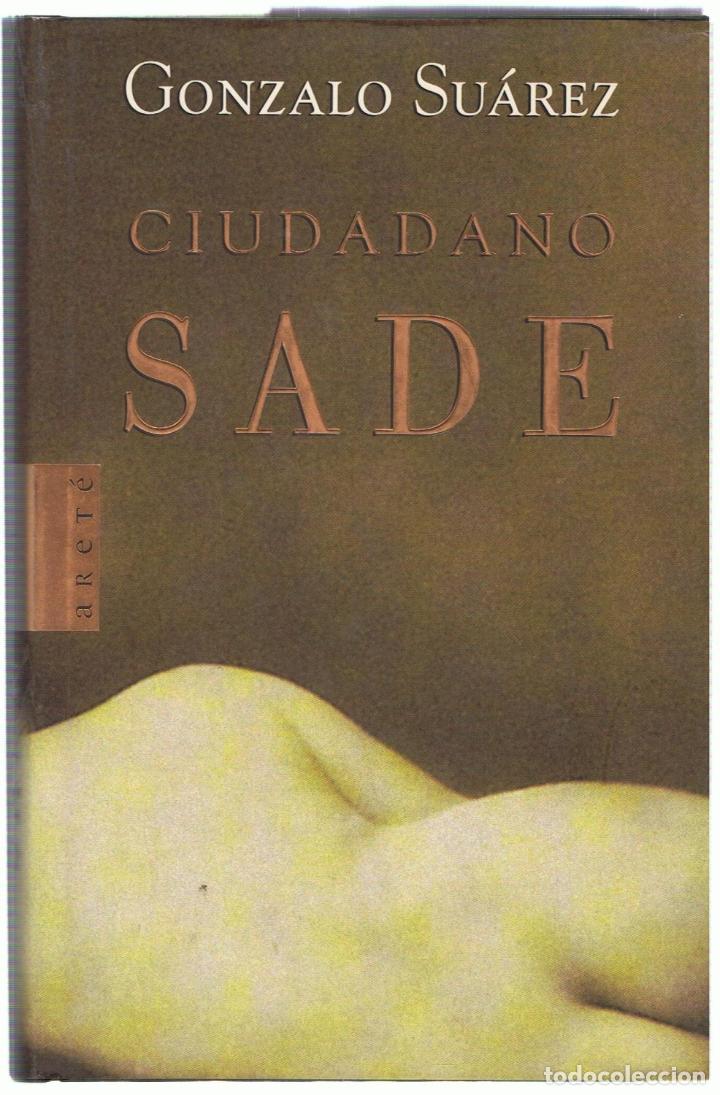 Libros: CIUDADANO SADE - Su&aacute;rez.  Gonz&aacute;lo - Foto 1