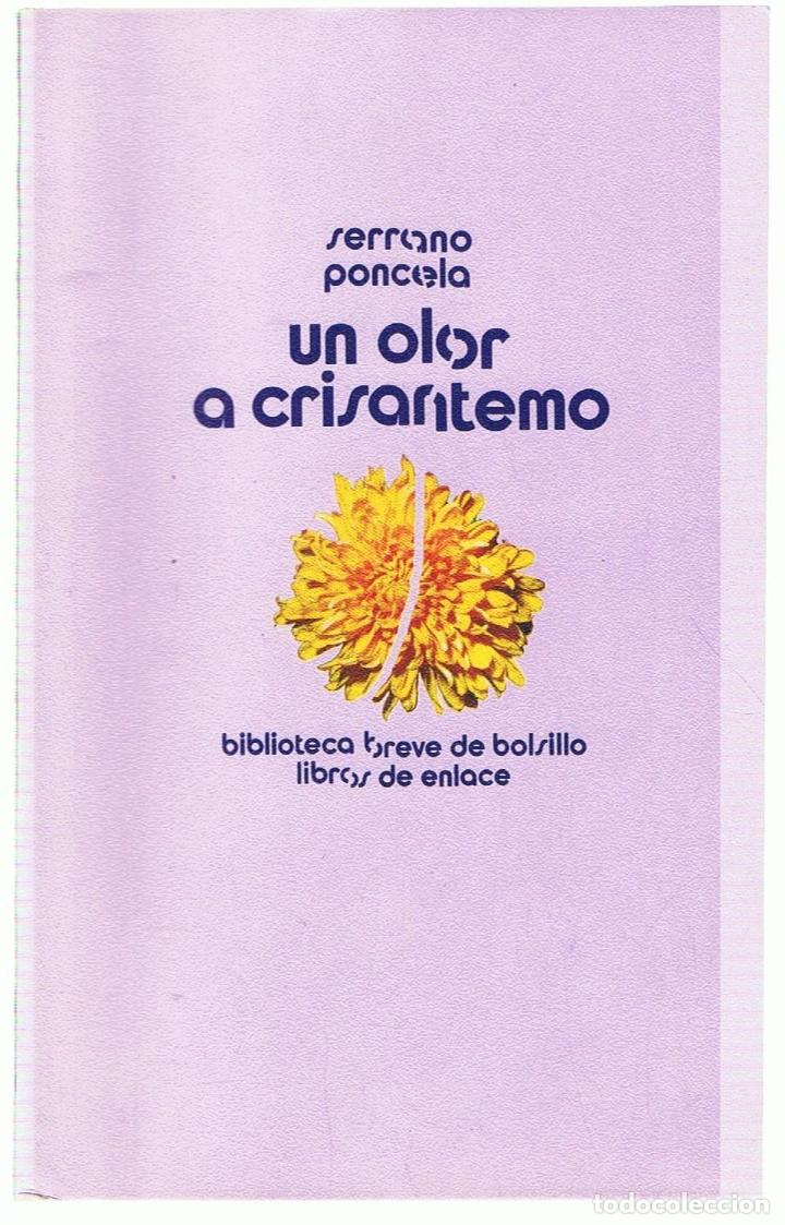 Libros: UN OLOR A CRISANTEMO - Poncela.  Serrano,   D - Foto 1