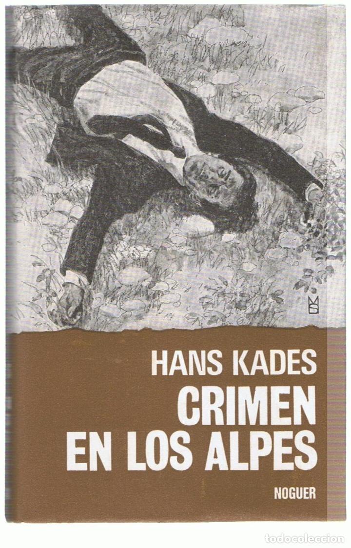 Libros: CRIMEN EN LOS ALPES - Kades.  Hans - Foto 1