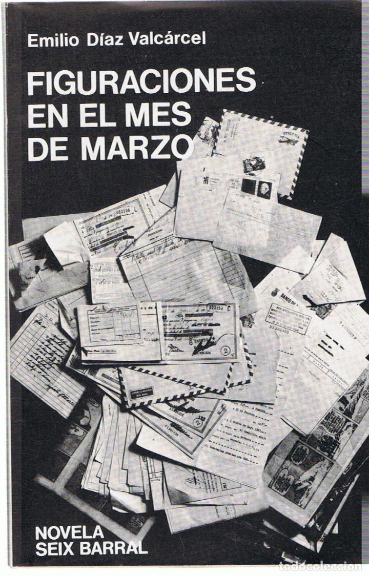 Libros: FIGURACIONES EN EL MES DE MARZO - D&iacute;az Valc&aacute;rcel.  Emilio - Foto 1