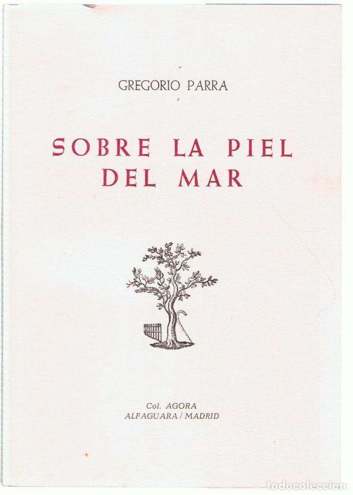 Libros: SOBRE LA PIEL DEL MAR - Parra.  Gregorio, - Foto 1