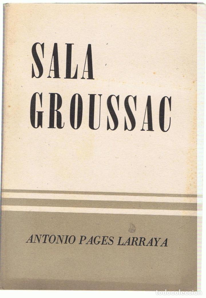 Libros: SALA GROUSSAC - Pages Larraya.  Antonio - Foto 1