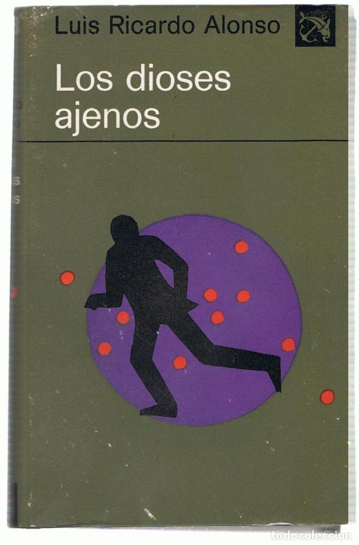 Libros: LOS DIOSES AJENOS - Alonso.  Luis Ricardo - Foto 1