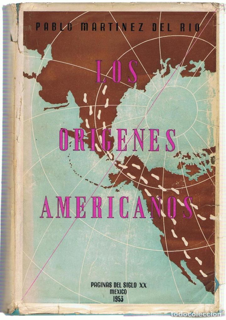 Libros: LOS OR&Iacute;GENES AMERICANOS - Mart&iacute;nez del R&iacute;o.  Pablo - Foto 1