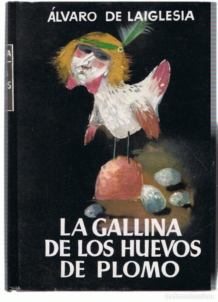 Libri di seconda mano: LA GALLINA DE LOS HUEVOS DE PLOMO - Laiglesia.  &Aacute;lvaro de