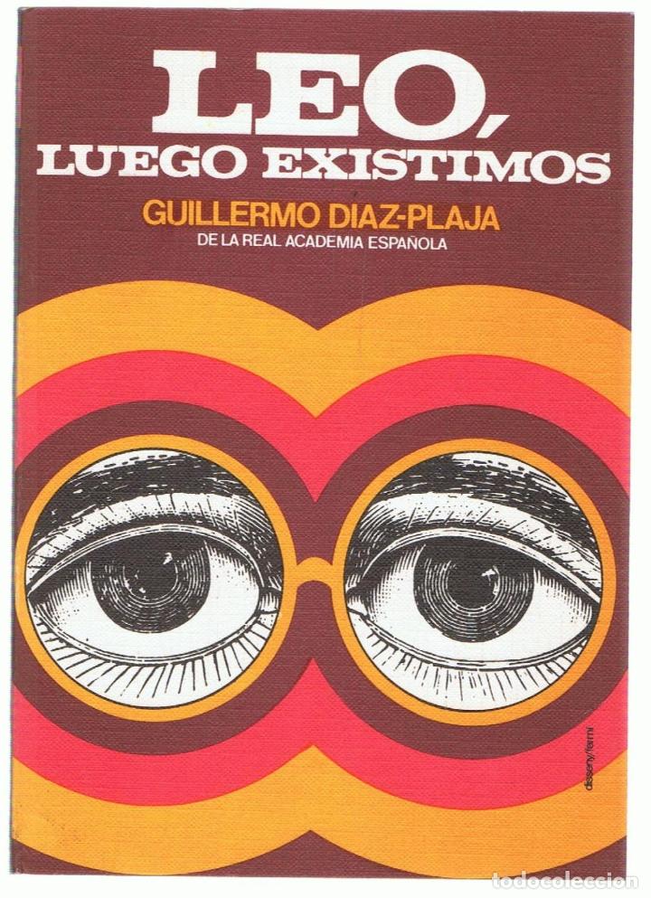 Libros: LEO, LUEGO EXISTIMOS - D&iacute;az-Plaja.  Guillermo - Foto 1