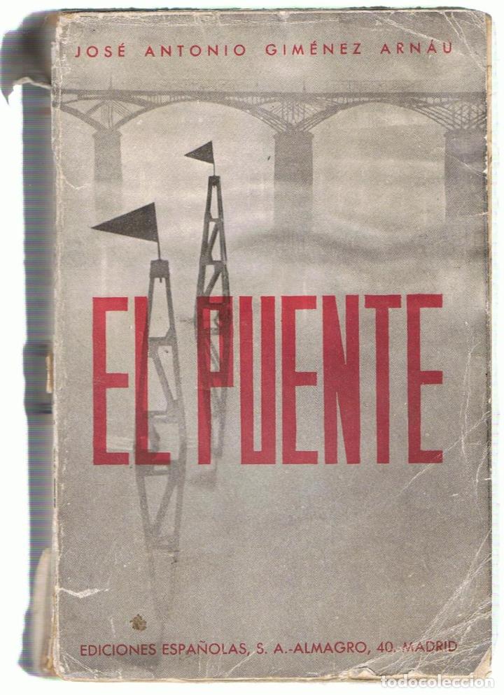 Libros: EL PUENTE. Novela - Gim&eacute;nez Arnau.  Jos&eacute; Antonio - Foto 1