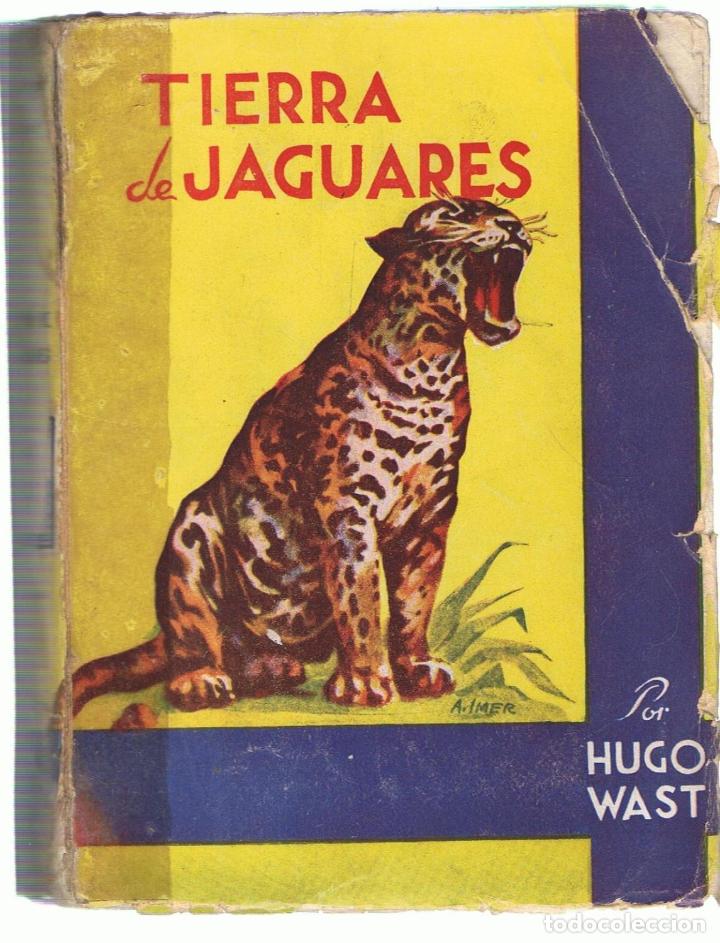 Libros: TIERRAS DE JAGUARES.  - Wast.  Hugo - Foto 1