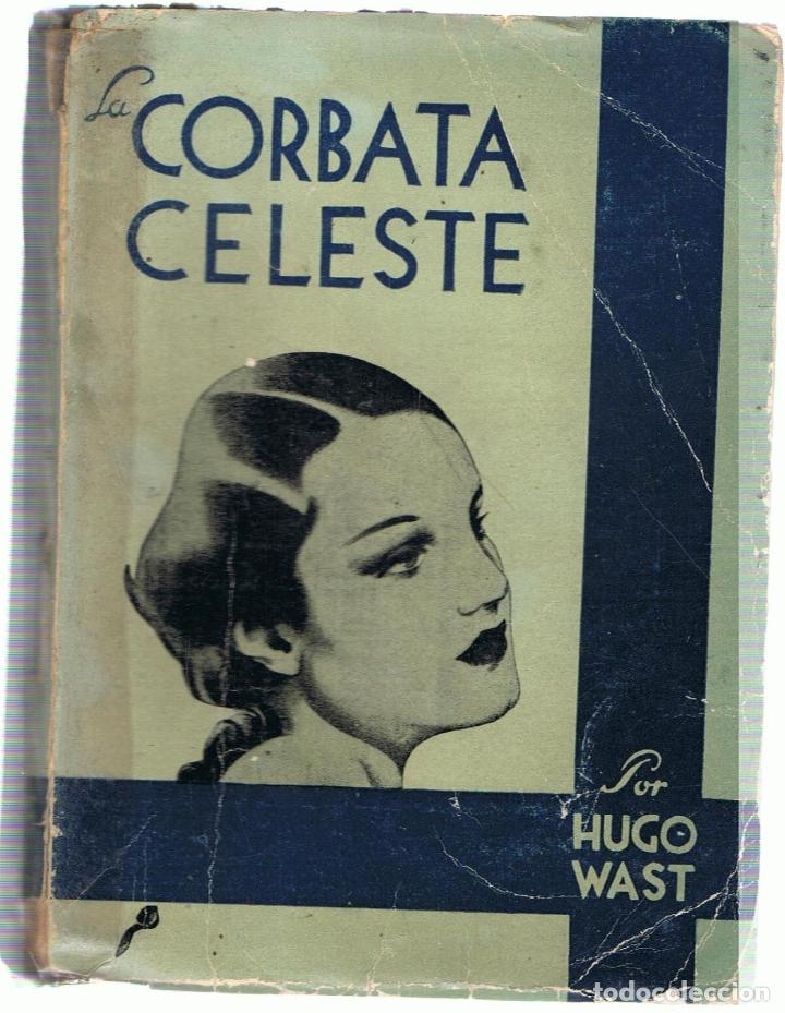 Libros: LA CORBATA CELESTE - Wast.  Hugo - Foto 1